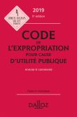 Code de l'expropriation pour cause d'utilité publique 2019, annoté et commenté - 5e ed.
