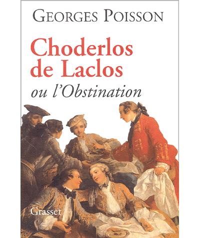 Choderlos de laclos ou l obstination