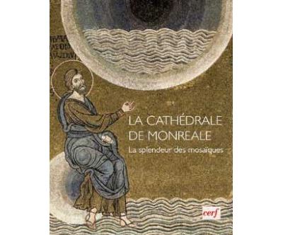 La cathédrale de Monreale - La splendeur des mosaïques -  Collectif - relié