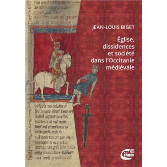 Eglise, dissidences et société dans l'Occitanie médiévale
