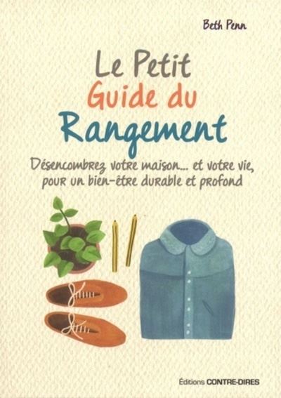 Le petit guide du rangement - Beth Penn - broché