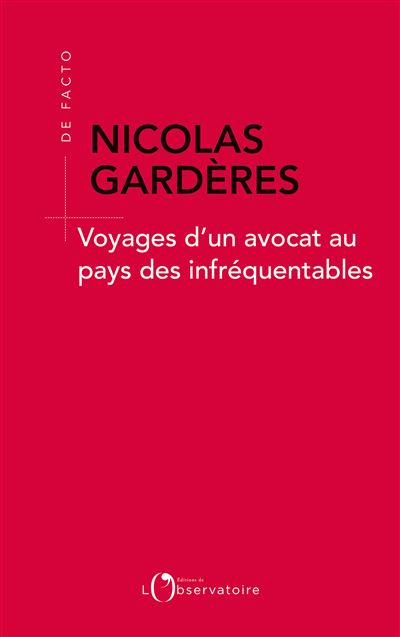 Voyage d'un avocat au pays des infréquentables