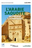 L'Arabie saoudite, de l'or noir à la mer Rouge