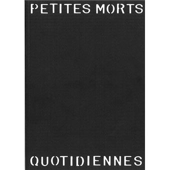 Petites morts quotidiennes