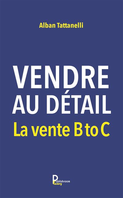 Vendre au détail - Alban Tattanelli - broché