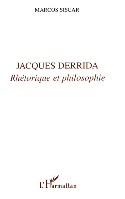 Jacques derrida rhetorique et philosophie - Marcos Siscar - broché