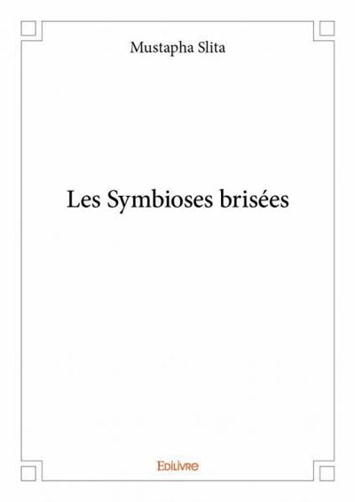 Les symbioses brisées