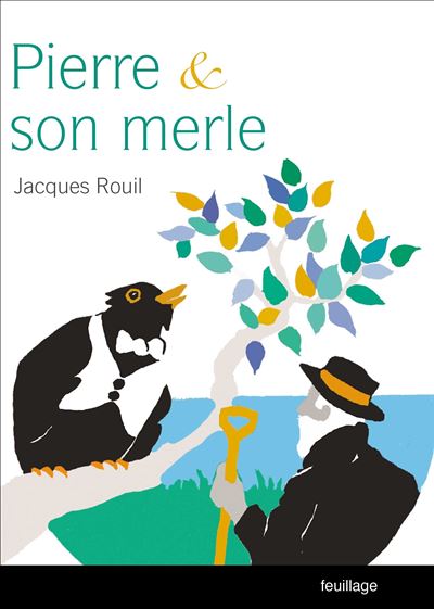 Pierre et son merle - Jacques Rouil - broché