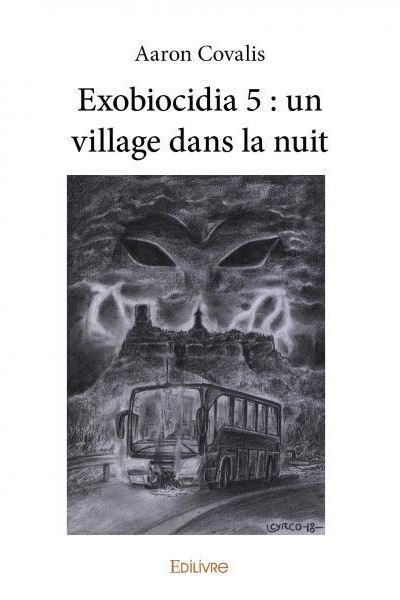 Exobiocidia 5 : un village dans la nuit