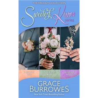 The Sweetest Kisses Trilogy, Grace Burrowes