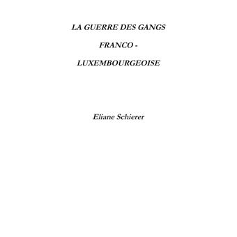 La guerre des gangs franco-luxembourgeoise