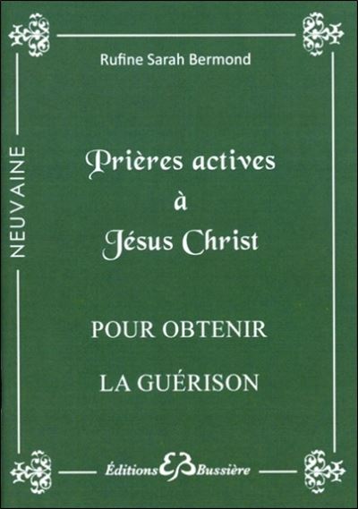Prières actives à Jésus-Christ - Pour obtenir la guérison
