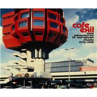 Cafe Exil New Adventures In European Music 1972-1980 Edition Limitée