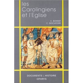 Les Carolingiens et l'Eglise