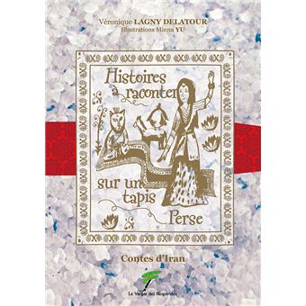Histoires à raconter sur un tapis Perse