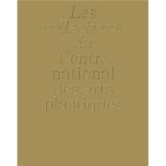 La collection du Centre national des arts plastiques