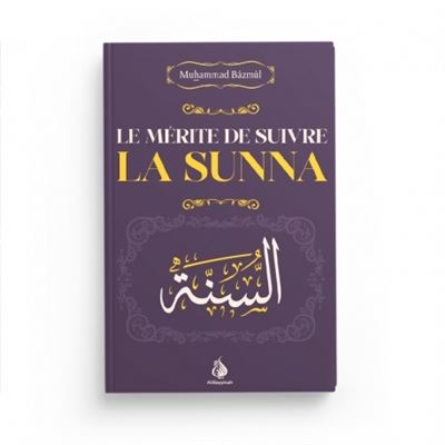 Le mérite de suivre la Sunna