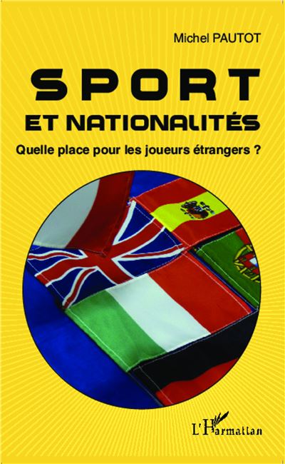 Sport et nationalites, quelle place pour les joueurs étrangers ?