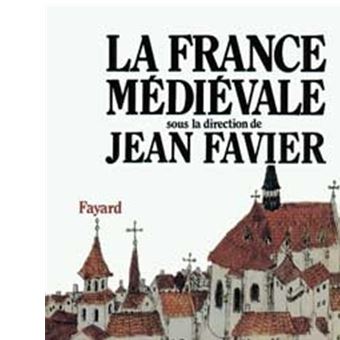 La France médiévale (Edition brochée)