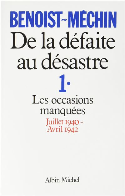 De la défaite au désastre - tome 1