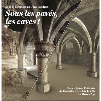 Sous les pavés, les caves !