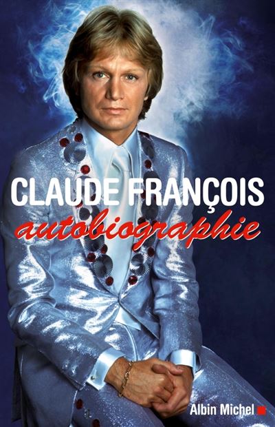 Claude Francois, autobiographie