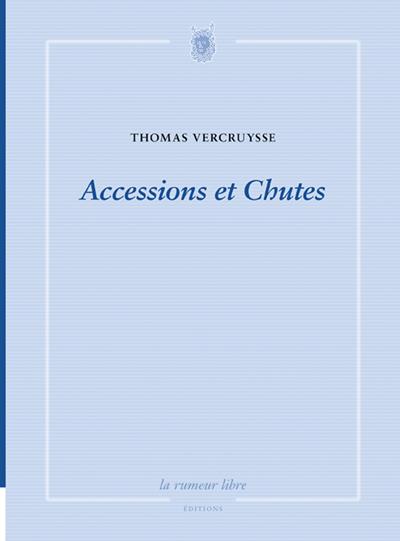 Accessions et chutes - Thomas Vercruysse - broché