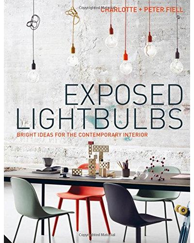 Exposed lightbulbs:bright ideas for the contemporary interio