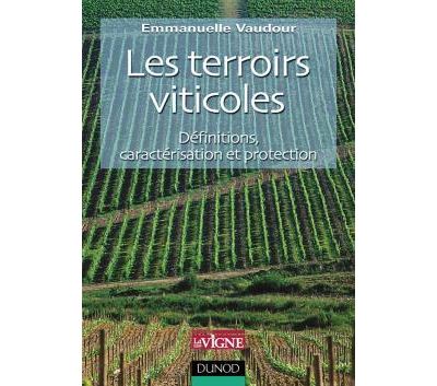 Les terroirs viticoles - Définitions, caractérisation et protection
