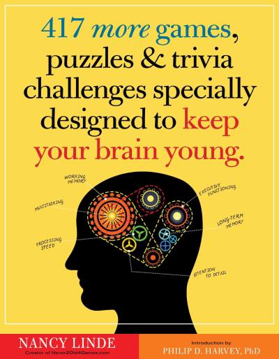 417 more games, puzzles and trivia challenges specially designed to keep your brain young
