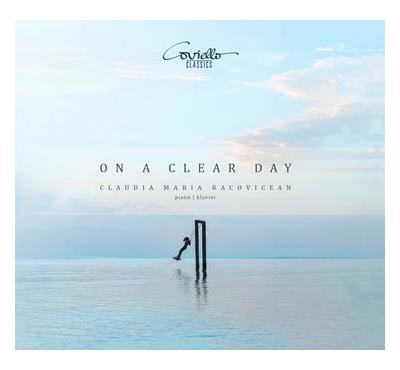 On a clear day, Œuvres pour piano du romantique à l'avant garde