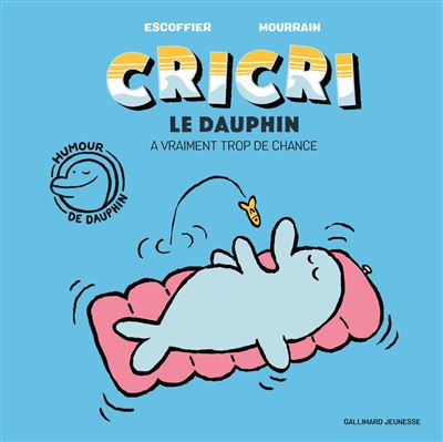 Cricri le dauphin a vraiment trop de chance