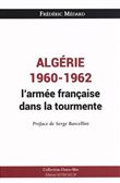 Algérie 1960-1962 : l'Armée française dans la tourmente