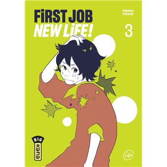 First Job New Life ! - Tome 3