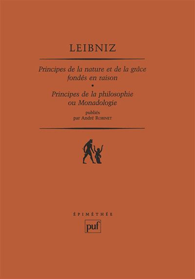 Principes de la nature et de la grâce fondés en raison Principes de la philosophie ou Monadologie
