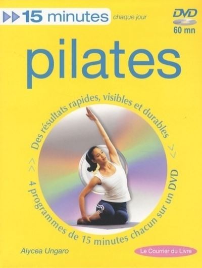 15 minutes pilates (LIVRE+DVD) - Alycea Ungaro - Courrier Du Livre - Livre CD - Guide