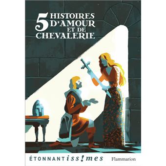 5 Histoires D'amour Et De Chevalerie - Broché - Collectif, Nadel ...