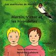 Martin, Victor et les hirondelles