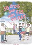 Je crois que mon fils est gay - Tome 5