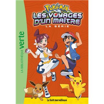 Pokémon Les Voyages d'un maître 17 - La forêt merveilleuse