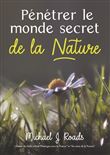 Penetrer le monde secret de la nature
