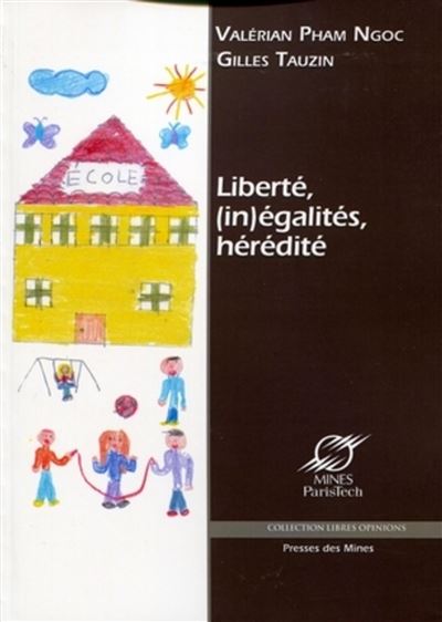 Liberté, (in)égalités, hérédité - Valérian Pham-Ngoc - broché