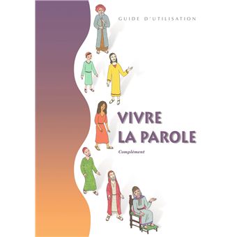Vivre la parole - Complément - Guide d'utilisation seul
