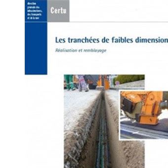 Les tranchées de faibles dimensions