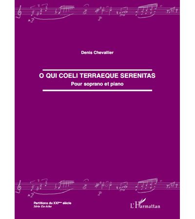 O qui coeli terraeque serenitas - Denis Chevallier - broché