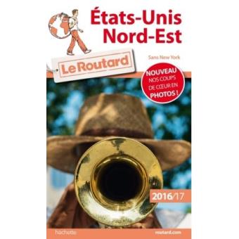 Guide du Routard Etats-Unis Nord-Est 2016/17 Sans New York ...