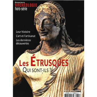 Dossier d'archéologie HS N°37 Les Etrusques - décembre 2019