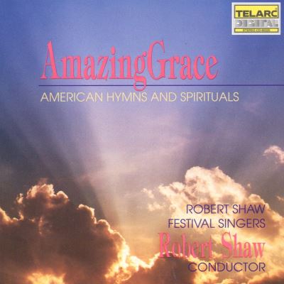 Amazing grace - American hymns and spirituals