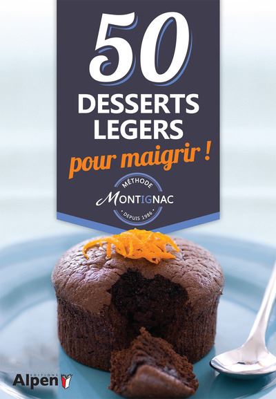 Methode montignac 100 desserts legers pour maigrir