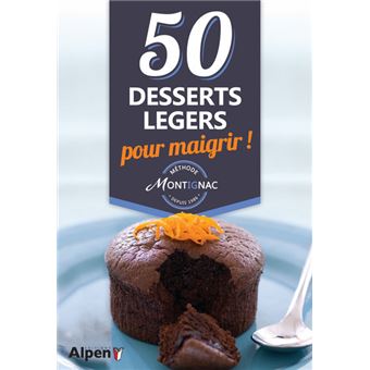 Methode montignac 50 desserts legers pour maigrir !